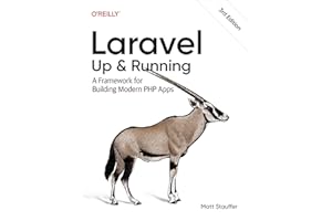 Laravel: Up & Running: A Framework for Building Modern PHP Apps