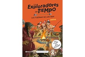 Las flechas de los siux: ¡Viaja por el tiempo con el reloj descifrador y descubre los siux! Libros para niños y niñas a partir de 10 años.: 5 (Los Exploradores del Tiempo)
