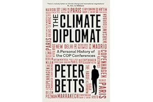 The Climate Diplomat: A Personal History of the COP Conferences