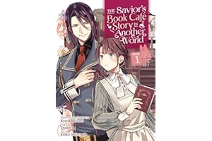 SAVIORS BOOK CAFE STORY IN ANOTHER WORLD 01: The Savior's Book Cafe Story in Another World