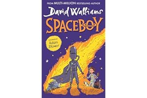 Spaceboy: The epic and funny new illustrated children’s book from multi-million bestselling author David Walliams