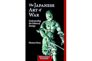The Japanese Art of War: Understanding the Culture of Strategy (Shambhala Classics)