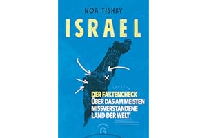 Israel: Der Faktencheck über das am meisten missverstandene Land der Welt