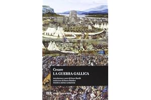 La guerra gallica. Testo latino a fronte