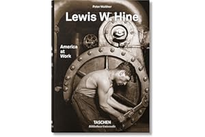 Lewis W. Hine. America at Work: Mehrsprachige Ausgabe (Bibliotheca Universalis)