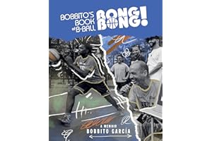 Bobbito's Book of B-ball Bong Bong!: A Memoir of Sports, Style, and Soul