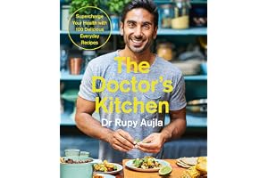 The Doctor’s Kitchen: Supercharge your health with 100 delicious everyday recipes: Supercharge your health with 100 delicious everyday recipes