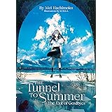 The Tunnel to Summer, the Exit of Goodbyes (Light Novel)