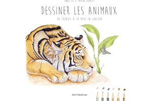 Dessiner les animaux: Du croquis à la mise en couleur en quelques étapes