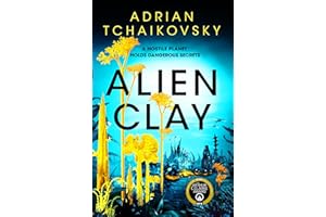 Alien Clay: An incredible science fiction tale of first contact with the unknown, shortlisted for Best Novel at the 2025 Hugo Awards