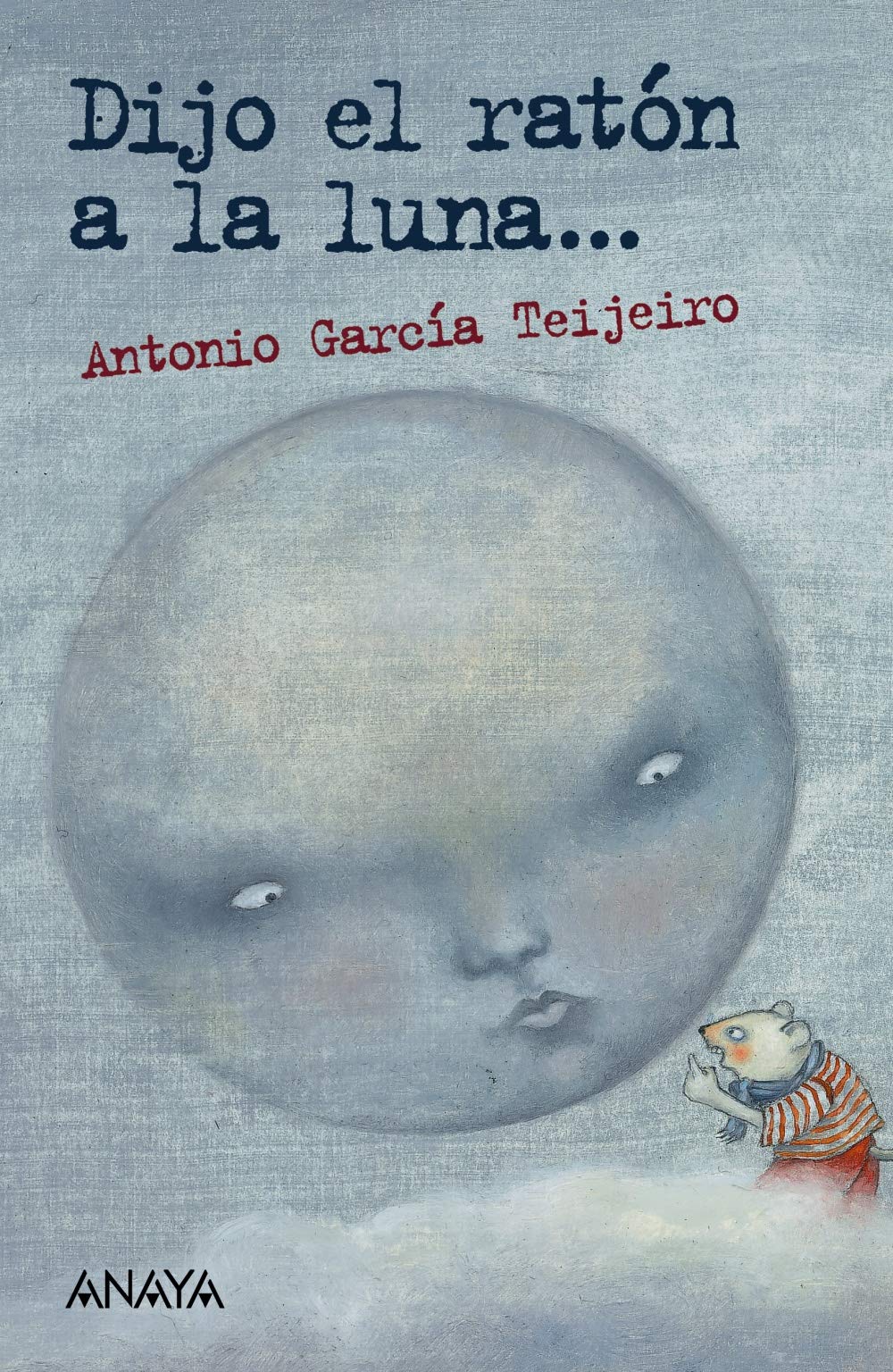 Dijo el ratón a la luna... - Leer y Pensar-Selección)