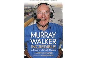 Murray Walker: Incredible!: A Tribute to a Formula 1 Legend