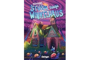 Sturm überm Winkelhaus: Spannendes, originelles, lustiges und unheimliches Kinderbuch ab 10 Jahren