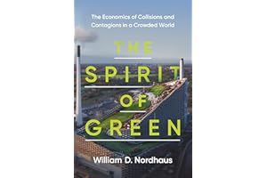 The Spirit of Green - The Economics of Collisions and Contagions in a Crowded World