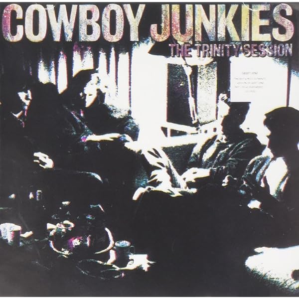 米、欧2LP Cowboy Junkies The Trinity Session(180g) MOVLP1070 RCA, Latent Recordin 未開封 /00660 The Trinity Session - Album by Cowboy Junkies - Apple Music