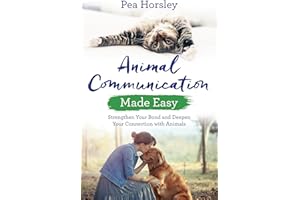 Animal Communication Made Easy: Strengthen Your Bond and Deepen Your Connection with Animals (Hay House Basics)