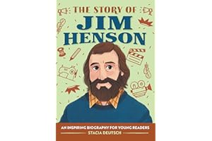 The Story of Jim Henson: An Inspiring Biography for Young Readers