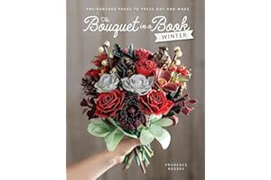 The Bouquet in a Book: Winter: Pre-punched pages to press out and make paper flowers