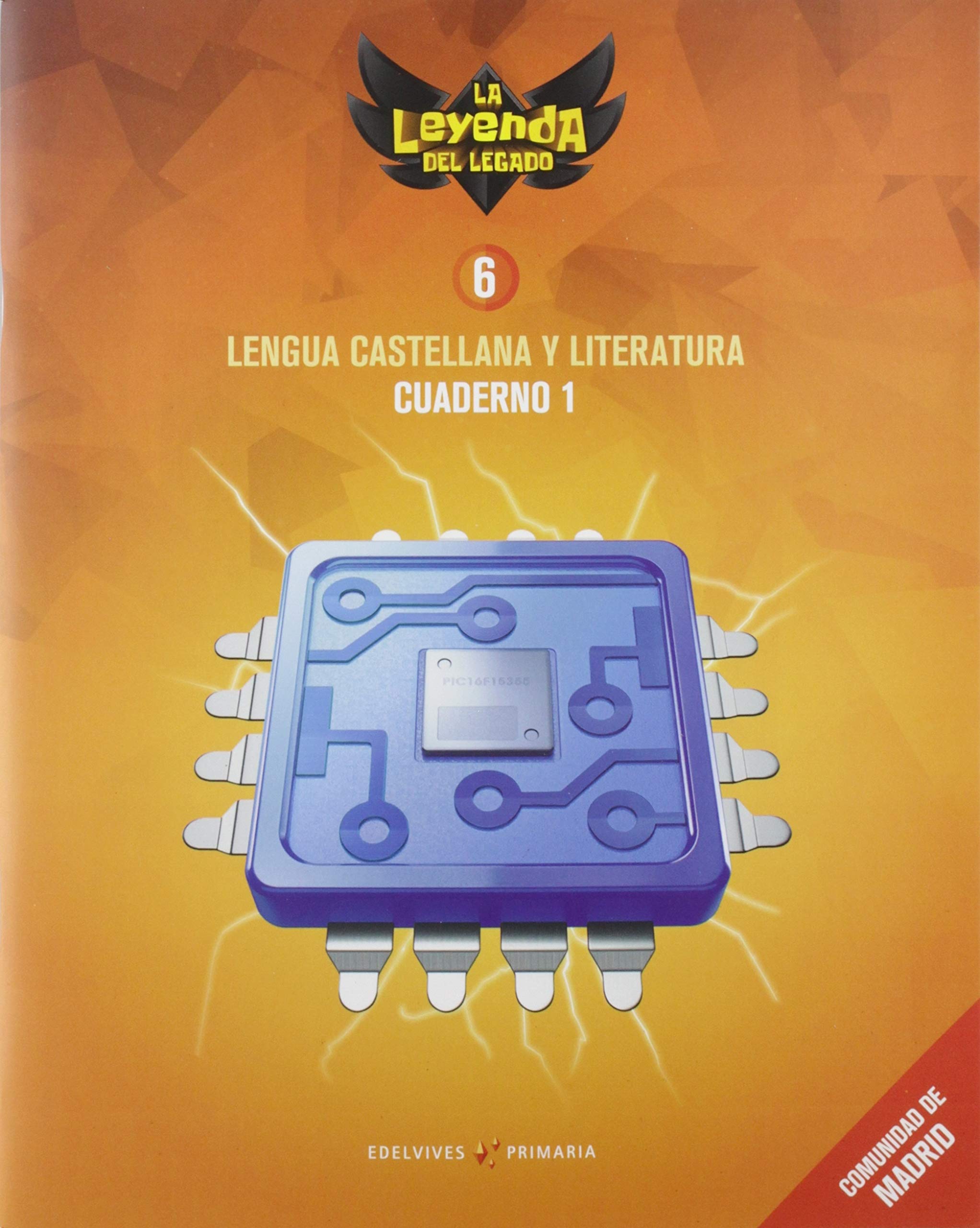 Proyecto: La leyenda del Legado. Lengua castellana y Literatura 6. Cuaderno 1 : Comunidad de Madrid