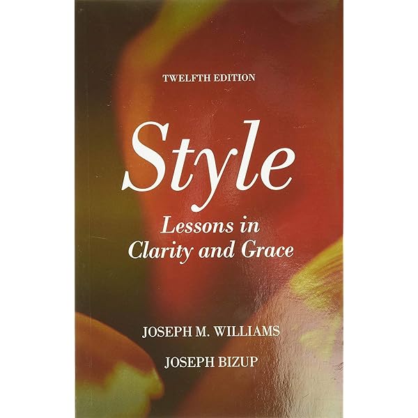 Style: Lessons in Clarity and Grace (12th Edition) by Joseph M