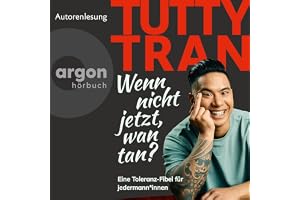 Wenn nicht jetzt, wan tan?: Eine Toleranz-Fibel für jedermann*innen