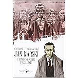 Jan Karski. L'uomo che scoprì l'Olocausto