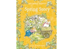 Spring Story: Introduce children to the seasons in the gorgeously illustrated classics of Brambly Hedge!