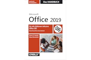 Microsoft Office 2019 – Das Handbuch: Für alle Editionen inklusive Office 365