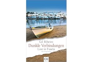 Dunkle Verbindungen: Lost in Fuseta. Ein Portugal-Krimi (Leander Lost ermittelt, Band 6)