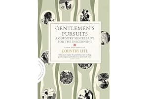 Gentlemen's Pursuits: A Country Miscellany for the Discerning (COUNTRY LIFE)