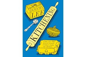 Kitchening: Day-to-Day Good Food, Come Rain or Shine