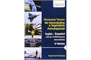 Diccionario Técnico de Aeronáutica e Ingeniería Aeroespacial (INGENIERIA Y TECNOLOGIA AEROESPACIAL)