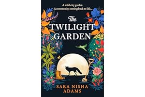 The Twilight Garden: Escape with the life-affirming, uplifting new novel for 2023 from acclaimed author of The Reading List
