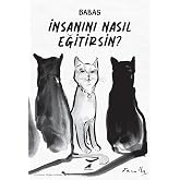 İnsanını Nasıl Eğitirsin?