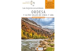Ordesa y altos valles de Cinca y Ara. Las mejores excursiones (Pirineos paso a paso)