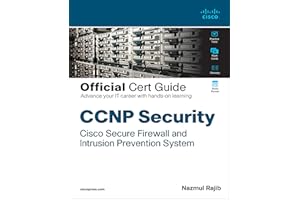 CCNP Security Cisco Secure Firewall and Intrusion Prevention System Official Cert Guide: Securing Networks With Cisco Firepower