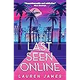Last Seen Online: TikTok made me buy it! Perfect for fans of A Good Girl's Guide to Murder