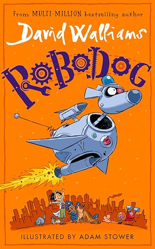 #10 — Robodog: The incredibly funny new illustrated children’s book fo…