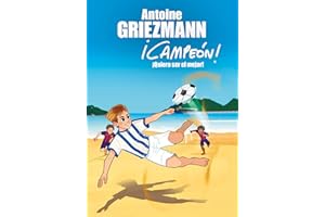 ¡Quiero ser el mejor! (¡Campeón! 4) (Libros de fútbol)