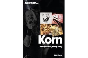 Korn On Track: Every Album, Every Song