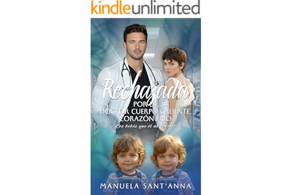 Rechazada por el Doctor Cuerpo ardiente, corazón frío – Los hijos que él no conoció
