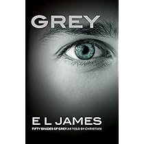 Grey: Fifty Shades of Grey as Told by Christian: 4 : James, E L