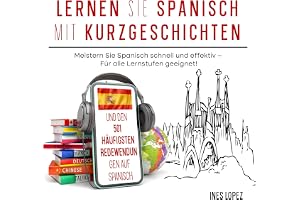 Lernen Sie Spanisch mit Kurzgeschichten und den 501 häufigsten Redewendungen auf Spanisch [Learn Spanish with Short Stories a