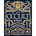Occult Book: A Chronological Journey, from Alchemy to Wicca (Sterling Chronologies)