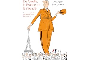De Gaulle, la France et le monde: Trente ans d'histoire par la caricature, 1940-1970