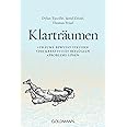 Klarträumen: Träume bewusst steuern – die Kreativität beflügeln ...