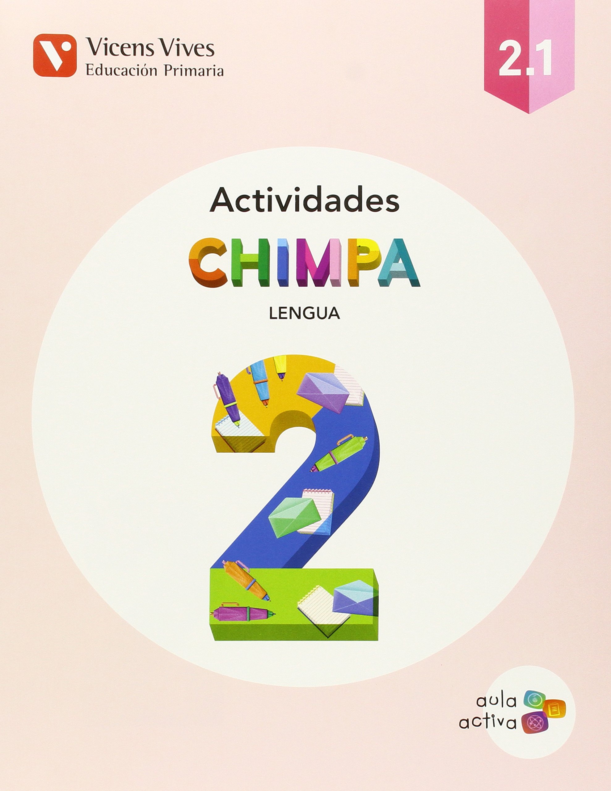 Chimpa 2. Lengua Castellana. Actividades. Libro 1, 2 Y 3. Aula Activa
