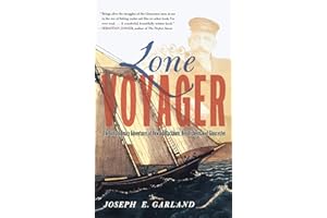 Lone Voyager: The Extraordinary Adventures Of Howard Blackburn Hero Fisherman Of Gloucester