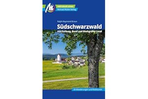 Südschwarzwald Reiseführer Michael Müller Verlag: mit Freiburg - Basel - Markgräfler Land. Individuell reisen mit vielen praktischen Tipps (MM-Reisen)