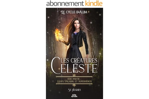 Les Créatures Céleste - Part 1 : Loups, Paladin et Superhéros